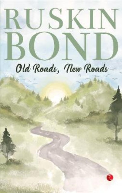 Book cover of: Old Roads, New Roads