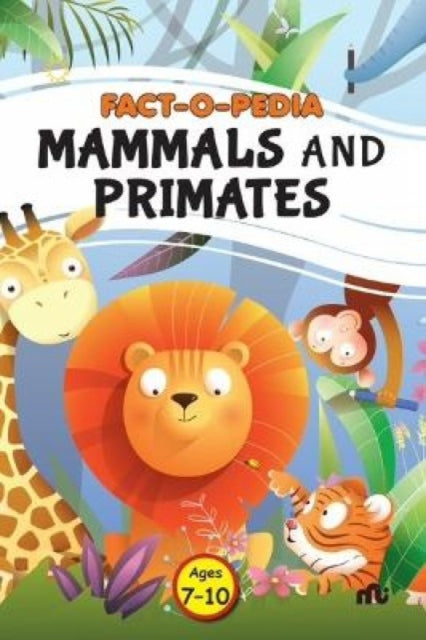Book cover of: Fact-O-Pedia Mammals and Primates