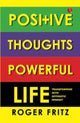 Book cover of: Positive Thoughts Powerful Life