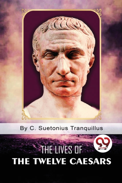 Book cover of: Lives of the Twelve Caesars