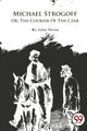 Book cover of: Michael Strogoff