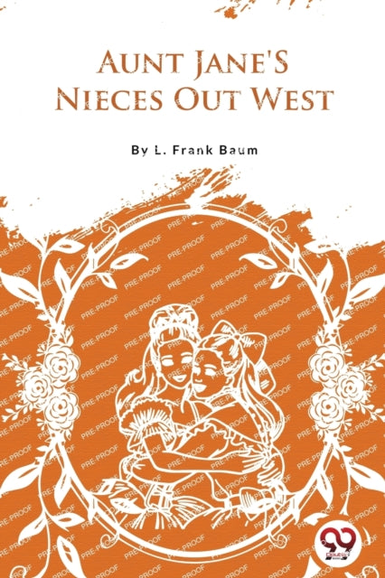 Book cover of: Aunt Jane's Nieces out West