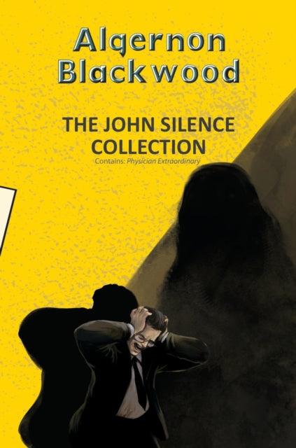 Book cover of: The John Silence Collection