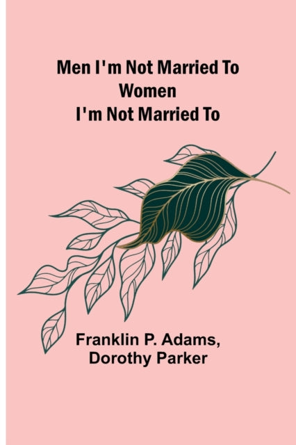 Book cover of: Men I'm Not Married To; Women I'm Not Married To