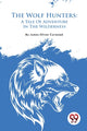 Book cover of: Wolf Hunters