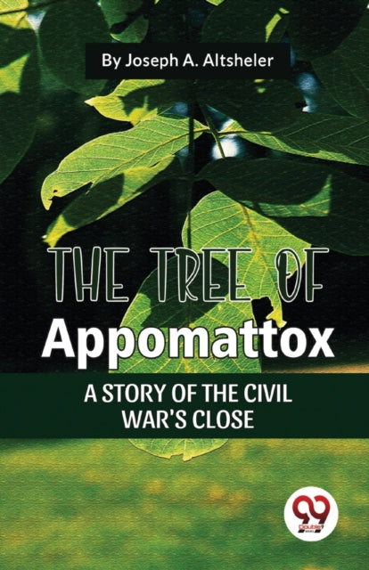 Book cover of: Tree of Appomattox a Story of the Civil War's Close