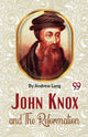 Book cover of: John Knox and the Reformation