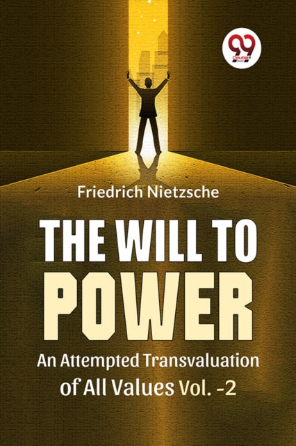 Book cover of: Will to Power an Attempted Transvaluation of All Values
