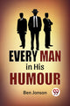 Book cover of: Every Man in His Humor