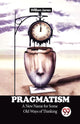 Book cover of: Pragmatism a New Name for Some Old Ways of Thinking