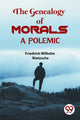 Book cover of: Genealogy Of Morals a Polemic