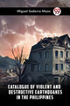 Book cover of: Catalogue of Violent and Destructive Earthquakes in the Philippines