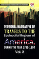 Book cover of: Personal Narrative of Travels to the Equinoctial Regions of America, During the Year 1799-1804