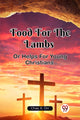 Book cover of: Food For The LambsOr Helps For Young Christians (Edition2023)