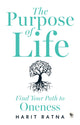 Purpose of Life, Find Your Path to Oneness 9789362144126 Harit Ratna