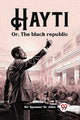 Book cover of: HaytiOr, The black republic (Edition2023)