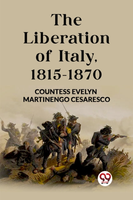 Book cover of: Liberation of Italy, 1815-1870 (Edition2023)