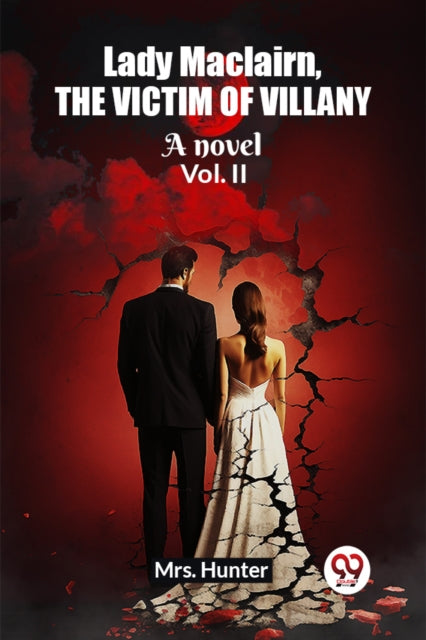 Book cover of: Lady Maclairn, the victim of villanyA novel Vol. II (Edition2023)