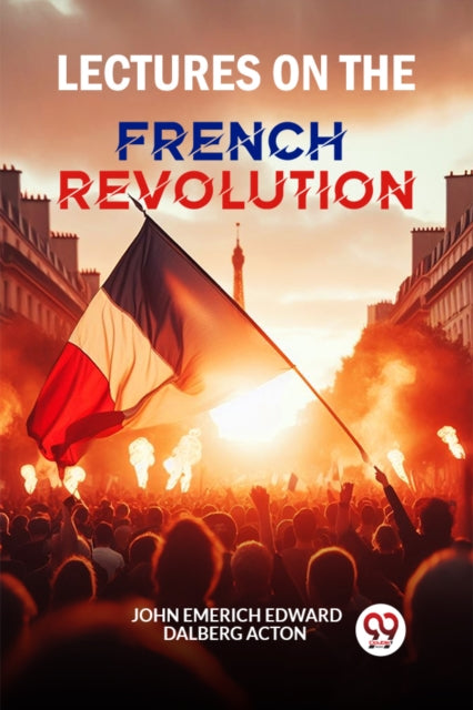 Book cover of: Lectures on the French Revolution (Edition2024)