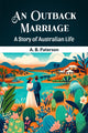Book cover of: Outback MarriageA Story of Australian Life (Edition2024)
