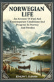 Book cover of: Norwegian LifeAn Account Of Past And Contemporary Conditions And Progress In Norway And Sweden (Edition2024)