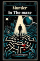 Book cover of: Murder in the maze (Edition2024)