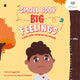 Book cover of: Small Body, Big Feelings