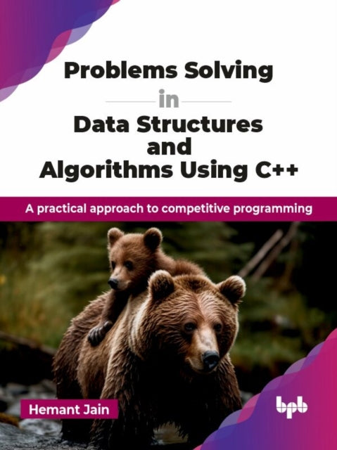 Book cover of: Problems Solving in Data Structures and Algorithms Using C++. By: Hemant Jain