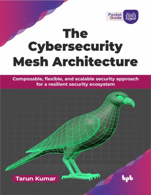 Book cover of: Cybersecurity Mesh Architecture