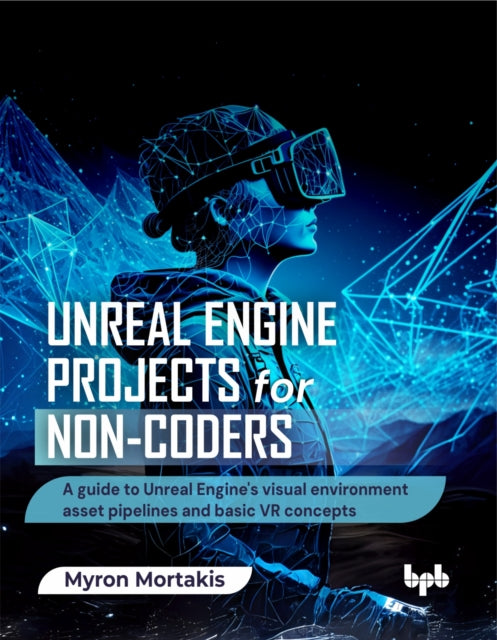 Book cover of: Unreal Engine Projects for Non-coders