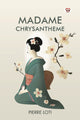 Book cover of: Madame Chrysantheme
