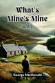 Book cover of: What's Mine's Mine VOL. I (Edition2024)