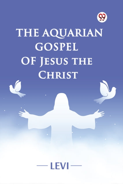 Book cover of: Aquarian Gospel of Jesus the Christ (Edition1)