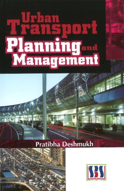 Book cover of: Urban Transport Planning & Management. By: Pratibha Deshmukh