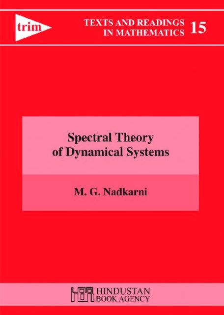 Book cover of: Spectral Theory of Dynamical Systems. By: M. G. Nadkarni