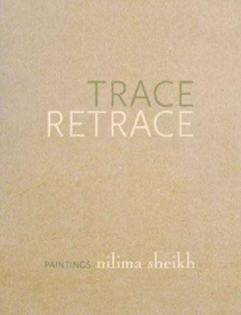Book cover of: Trace Retrace – Paintings, Nilima Sheikh. By: Nilima Sheikh