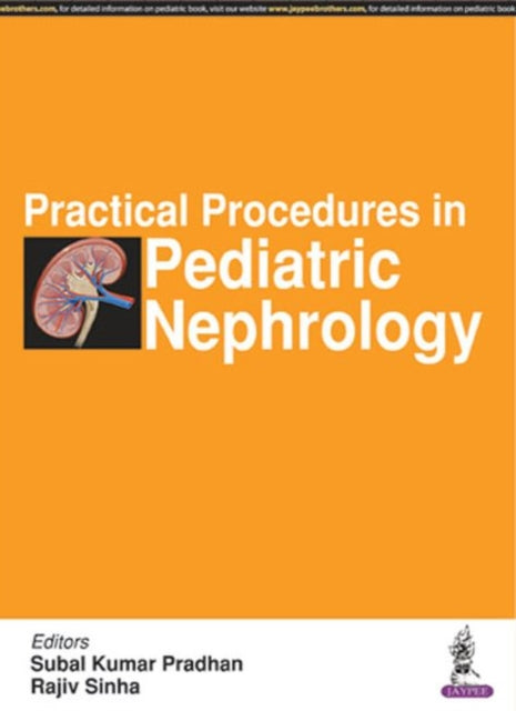 Book cover of: Practical Procedures in Pediatric Nephrology. By: Subal Kumar Pradhan