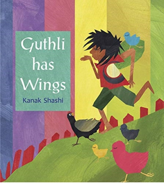 Book cover of: Guthli Has Wings. By: Kanak Shashi