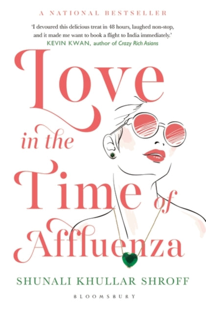 Book cover of: Love in the Time of Affluenza. By: Shunali Khullar Shroff