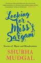 Book cover of: Looking for Miss Sargam. By: Shubha Mudgal