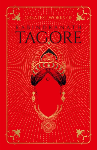 Book cover of: Greatest Works of Rabindranath Tagore. By: Rabindranath Tagore