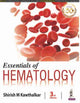 Book cover of: Essentials of Hematology. By: M. Shirish Kawthalkar
