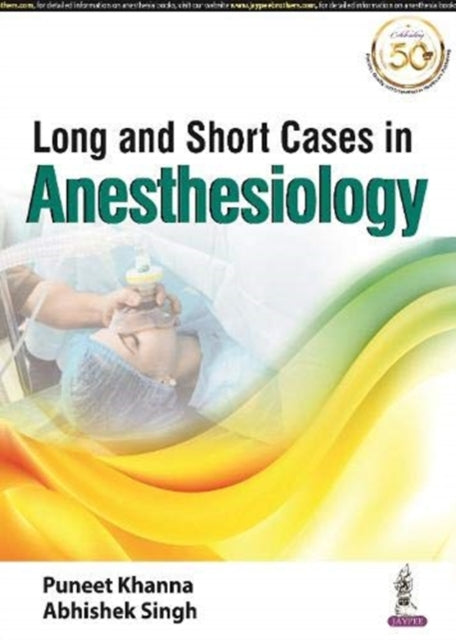 Book cover of: Long and Short Cases in Anesthesiology. By: Puneet Khanna
