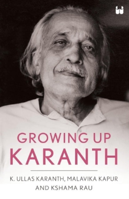 Book cover of: Growing Up Karanth. By: Malavika Kapur and Kshama Rau K Ullas Karanth