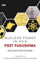 Book cover of: Nuclear Power in Asia Post Fukushima