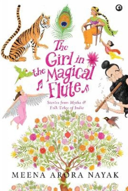 Book cover of: Girl in the Magical Flute. By: Meena Arora Nayak