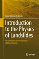 Book cover of: Introduction to the Physics of Landslides. By: Fabio Vittorio Blasio