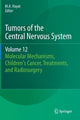 Book cover of: Tumors of the Central Nervous System, Volume 12. By: M.A. Hayat