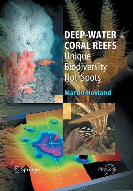 Book cover of: Deep-water Coral Reefs. By: Martin Hovland