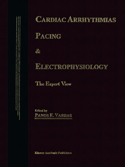 Book cover of: Cardiac Arrhythmias, Pacing & Electrophysiology. By: Panos E. Vardas